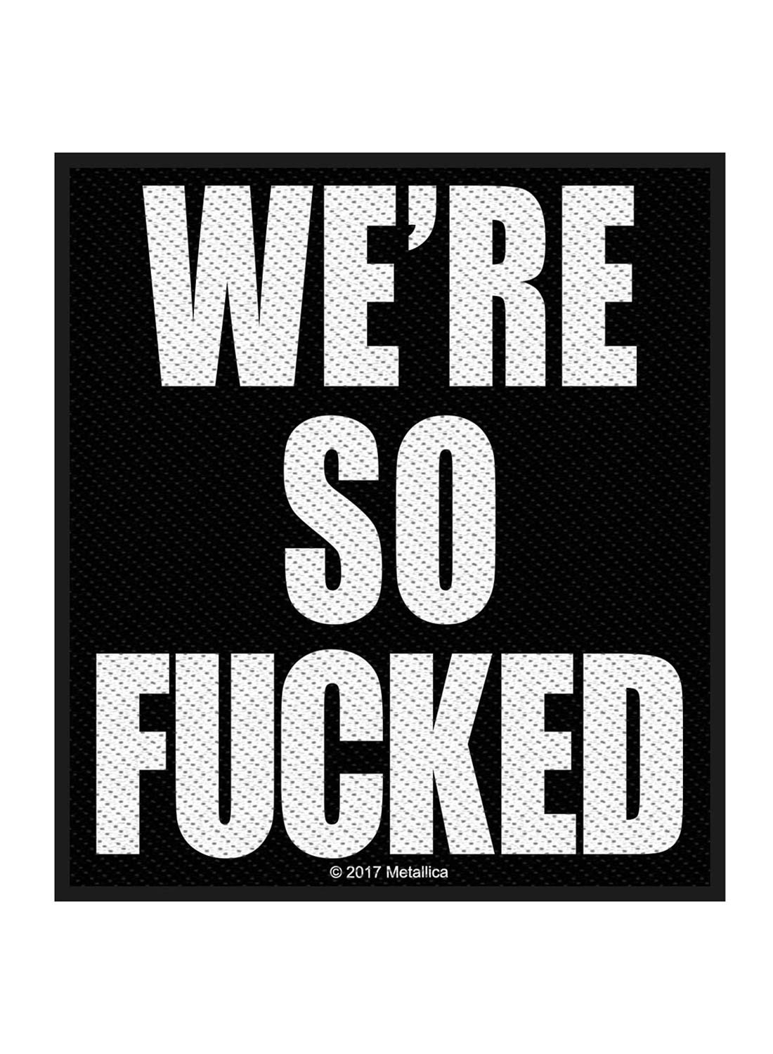 Metallica We're So Fucked Patch